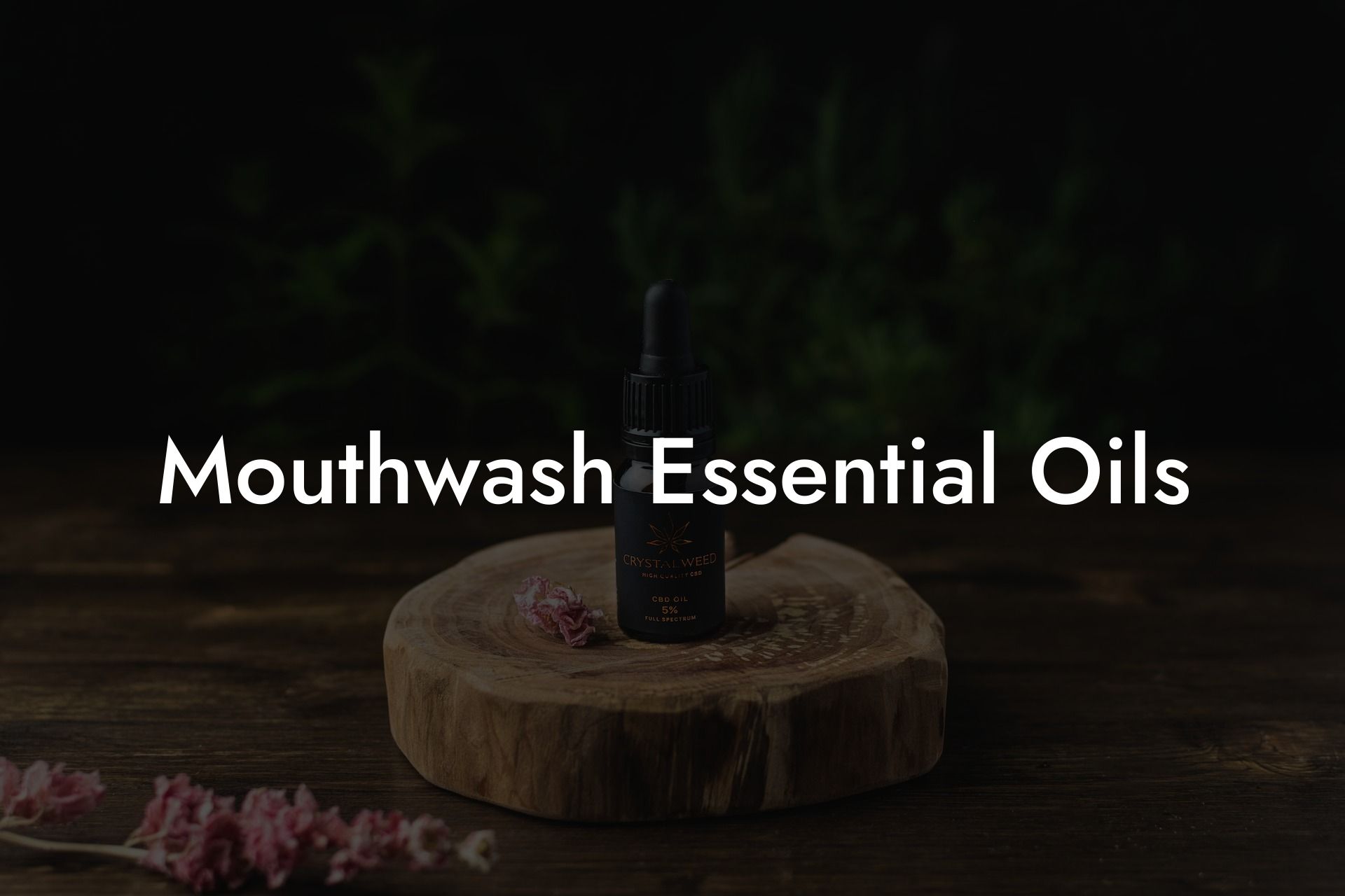 Mouthwash Essential Oils
