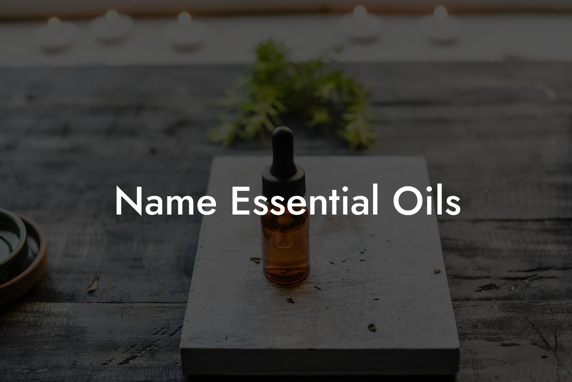 Name Essential Oils