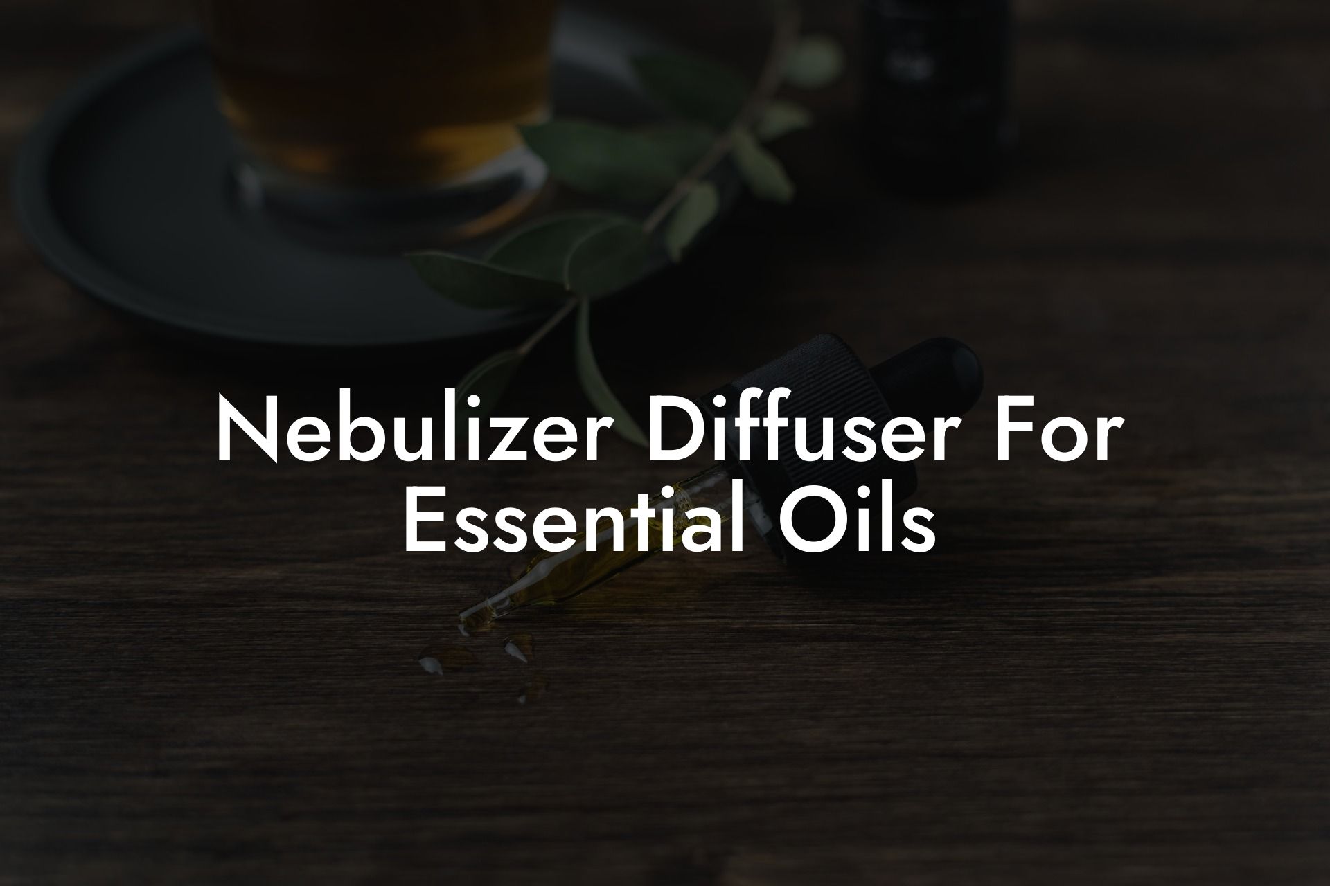 Nebulizer Diffuser For Essential Oils