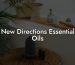 New Directions Essential Oils