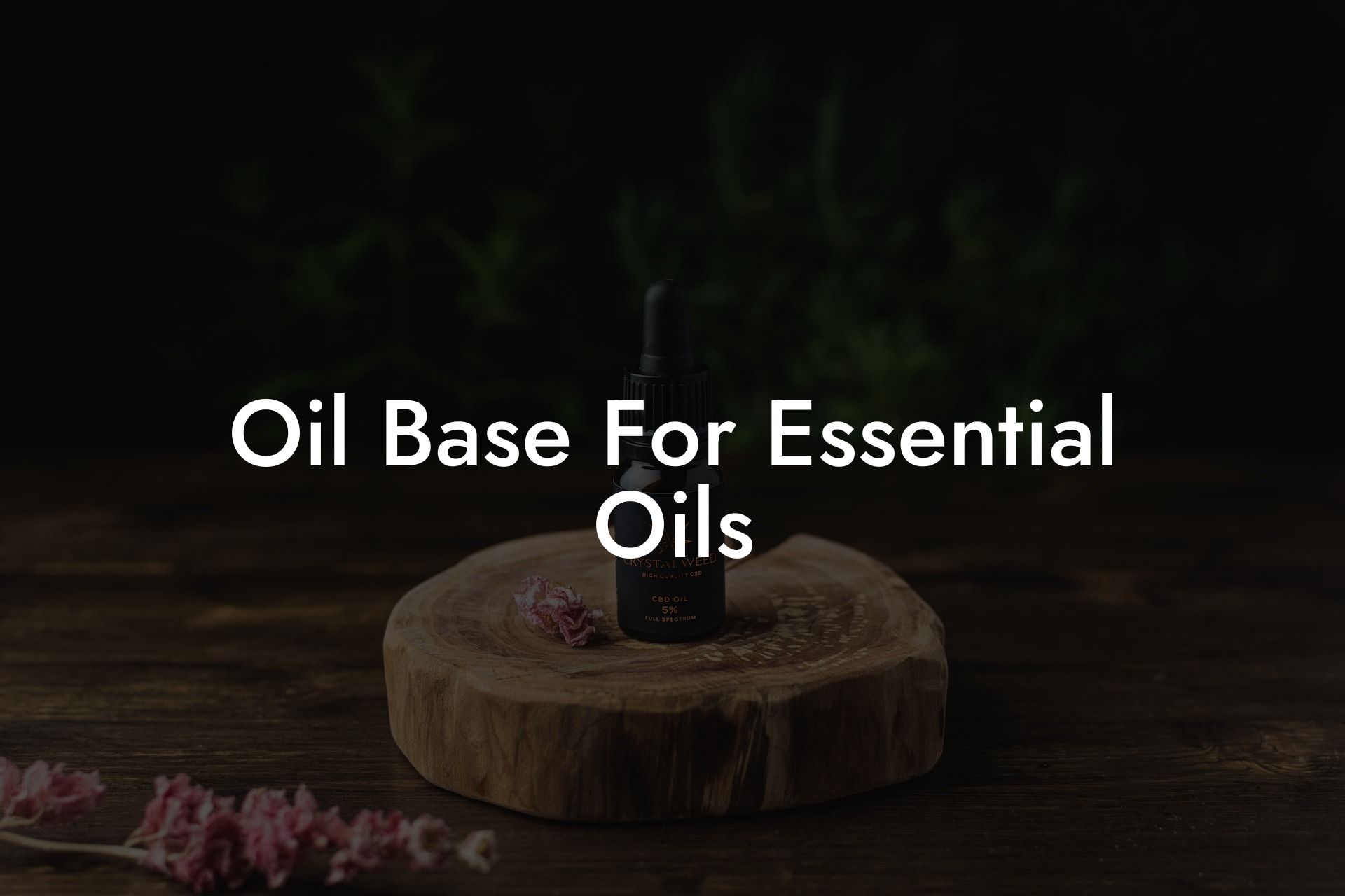 Oil Base For Essential Oils