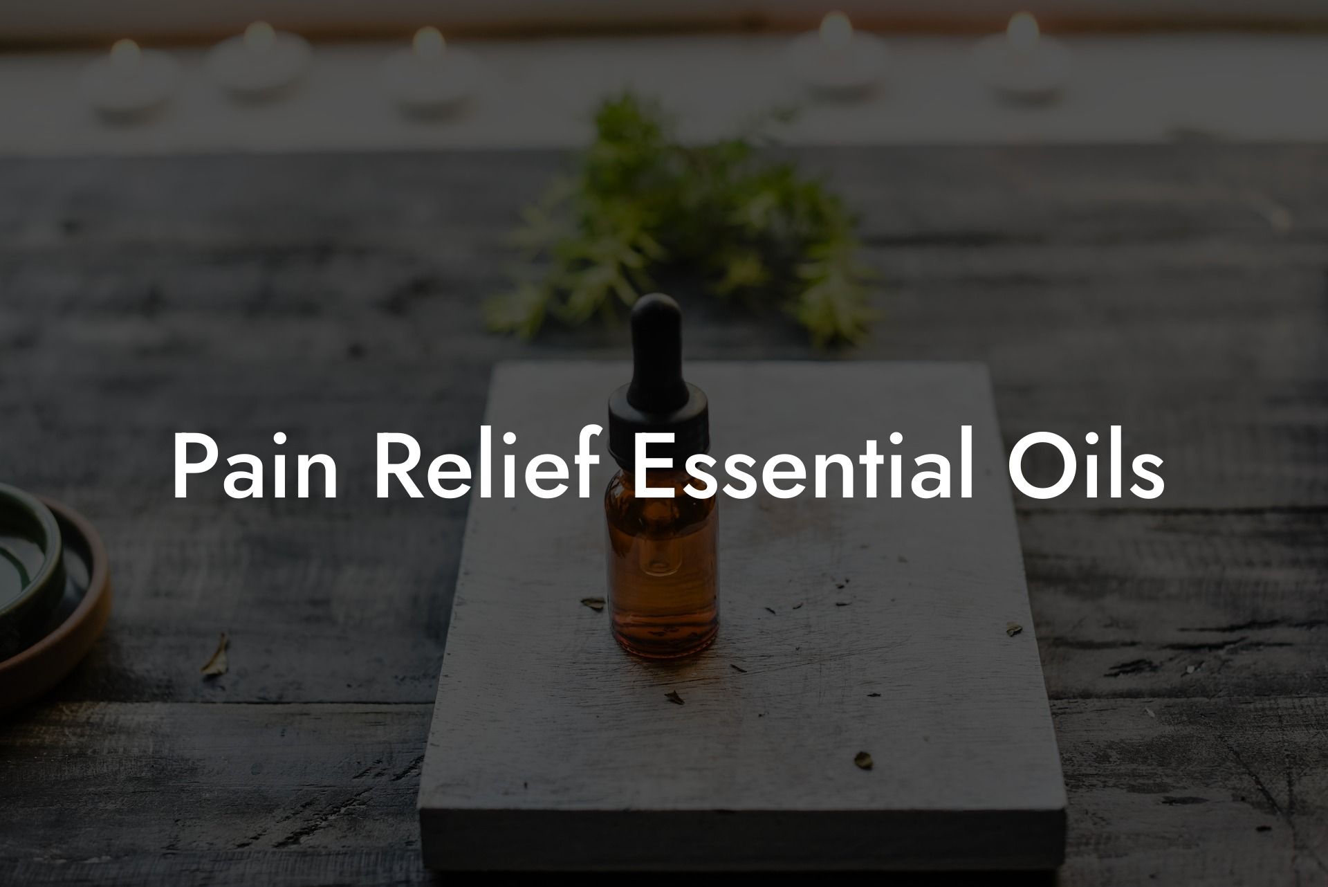 Pain Relief Essential Oils