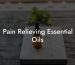 Pain Relieving Essential Oils
