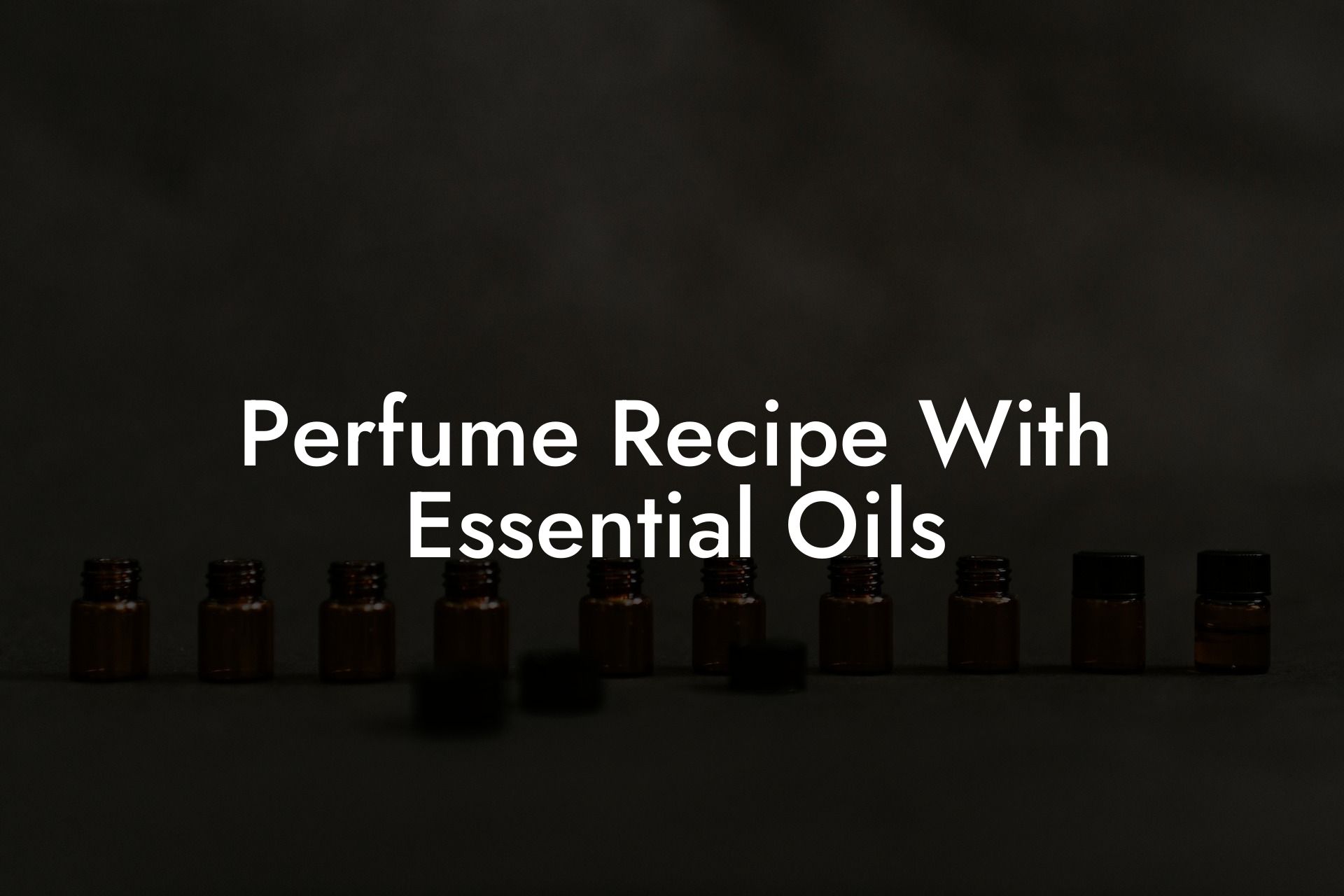 Perfume Recipe With Essential Oils