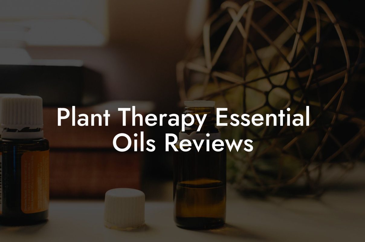 Plant Therapy Essential Oils Reviews