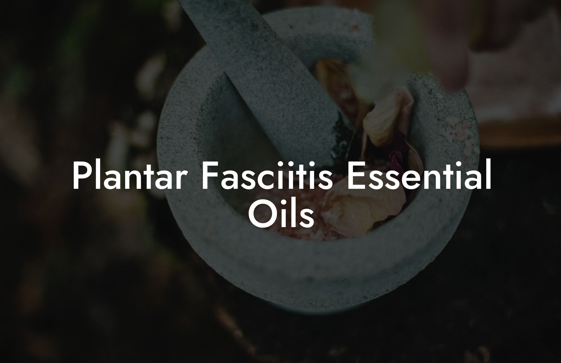 Plantar Fasciitis Essential Oils