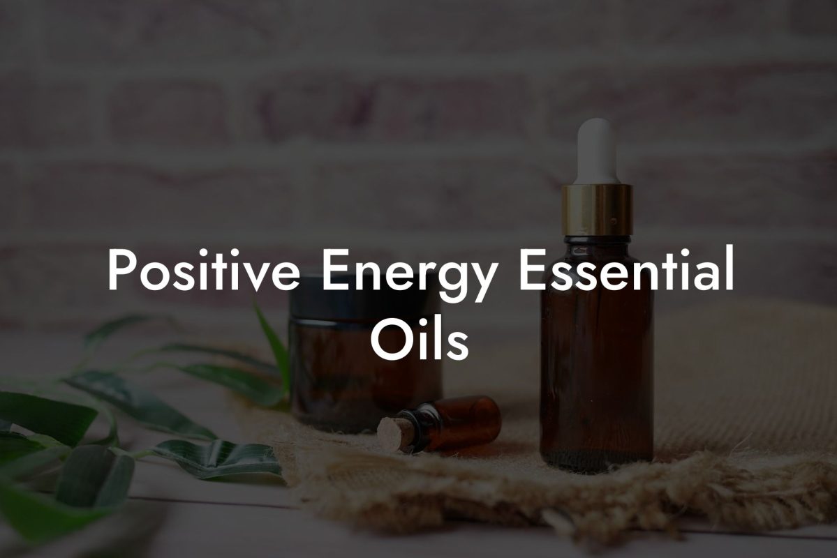 Positive Energy Essential Oils