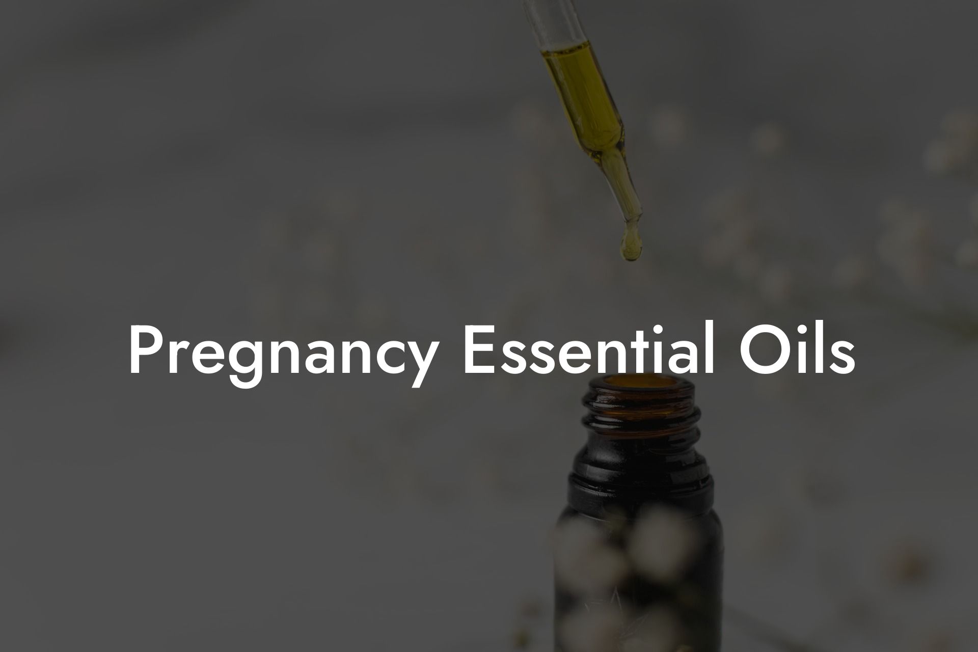 Pregnancy Essential Oils
