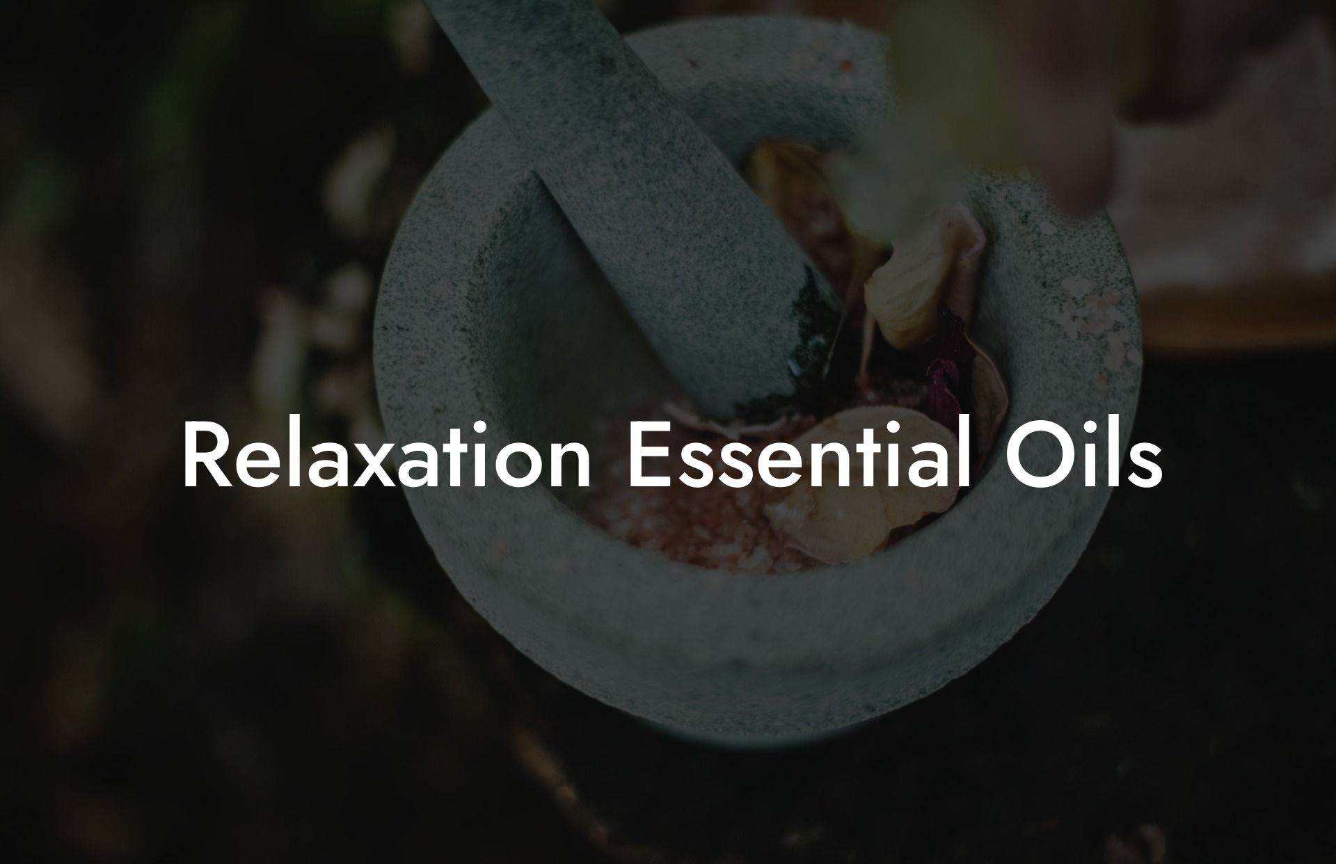 Relaxation Essential Oils