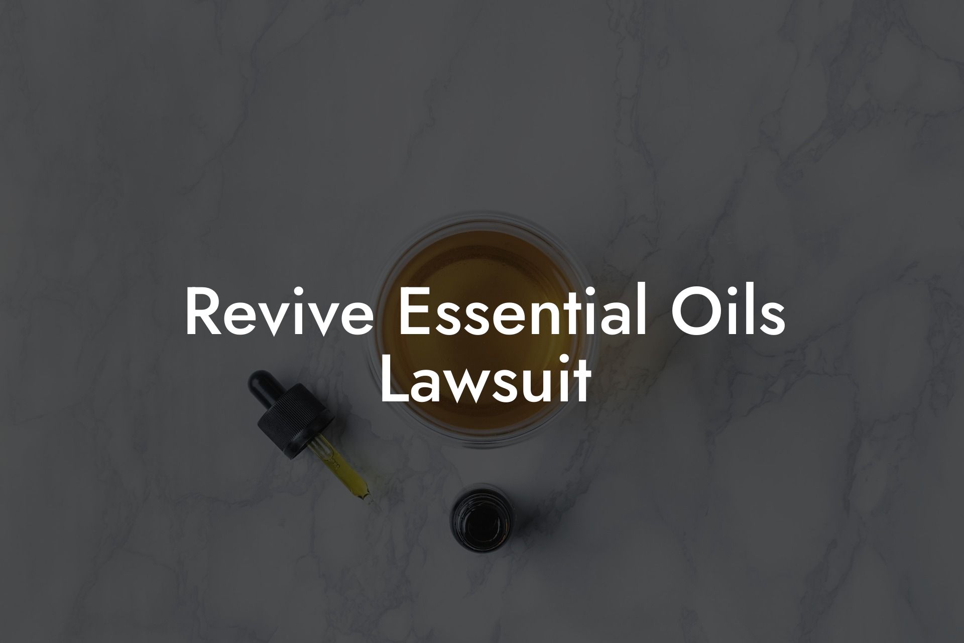 Revive Essential Oils Lawsuit