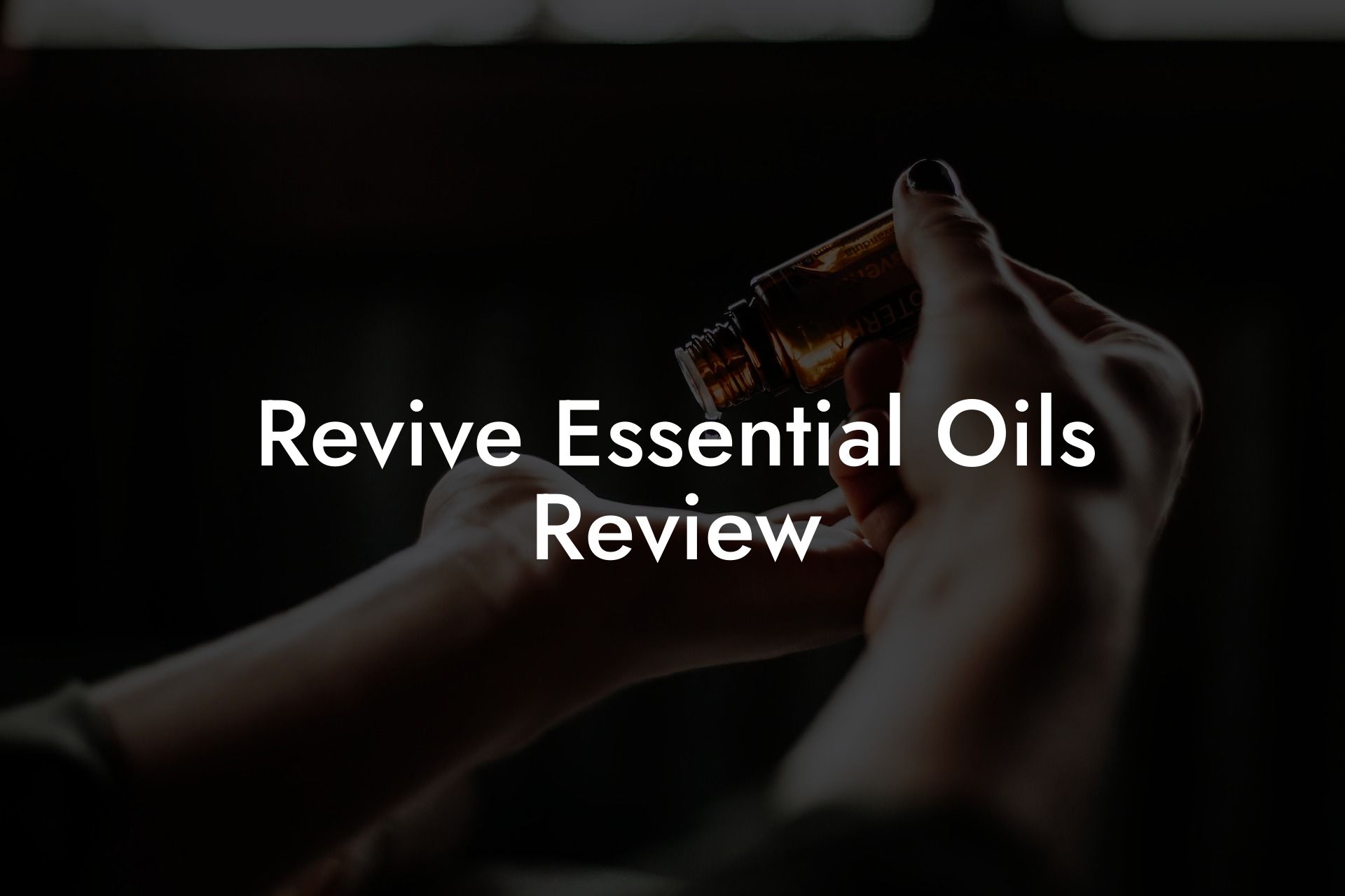 Revive Essential Oils Review