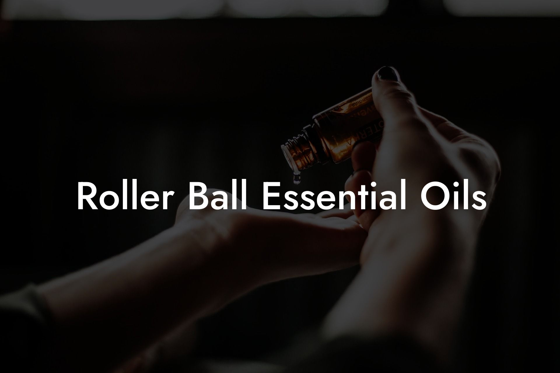 Roller Ball Essential Oils