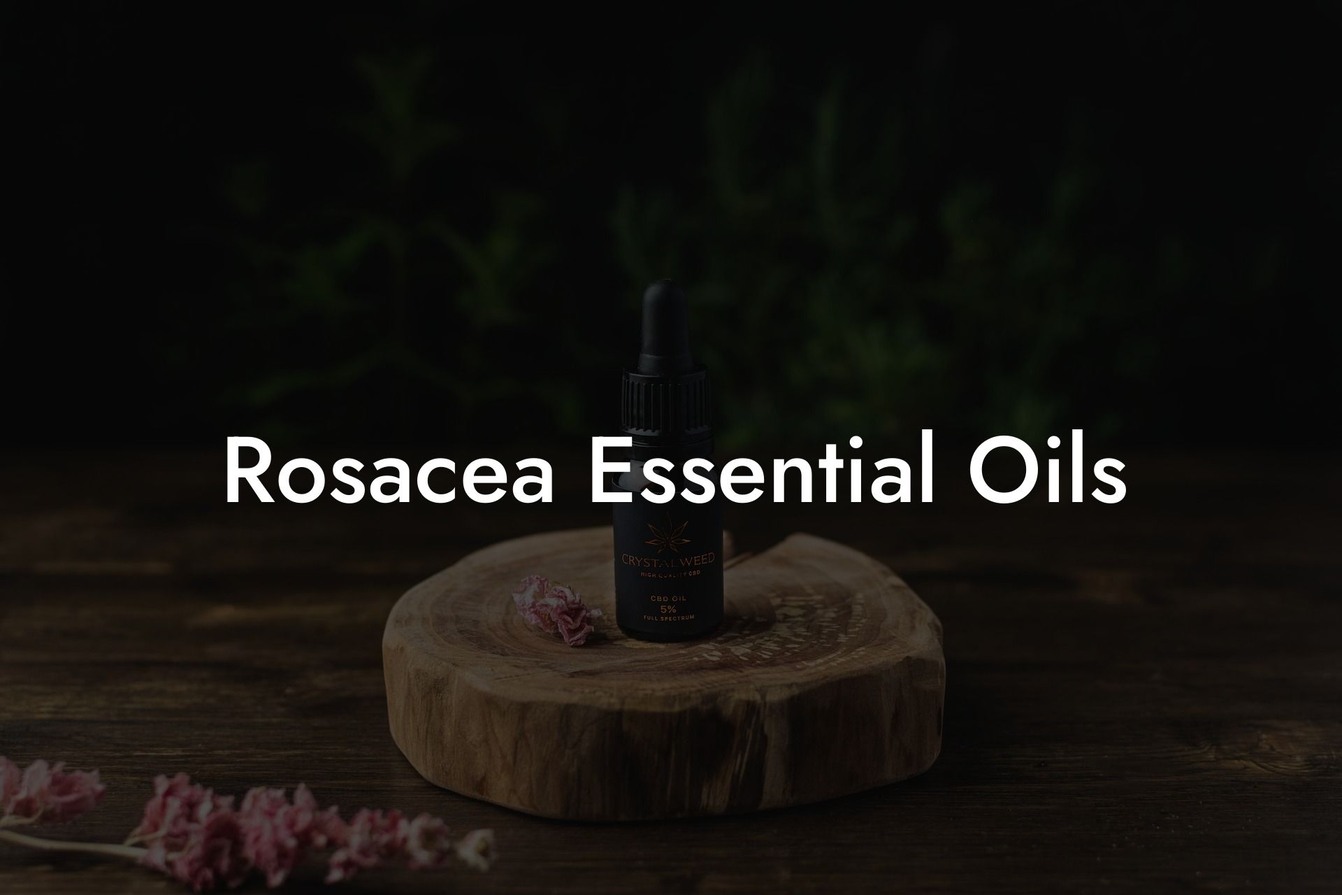 Rosacea Essential Oils