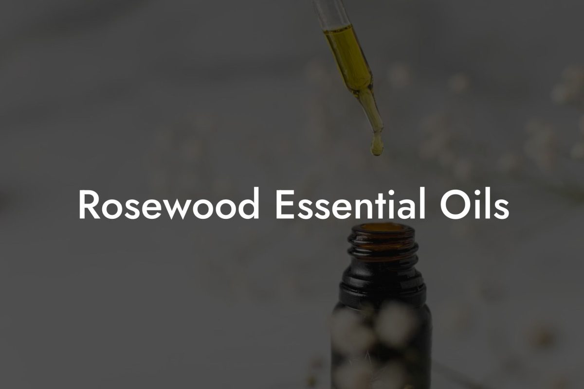 Rosewood Essential Oils