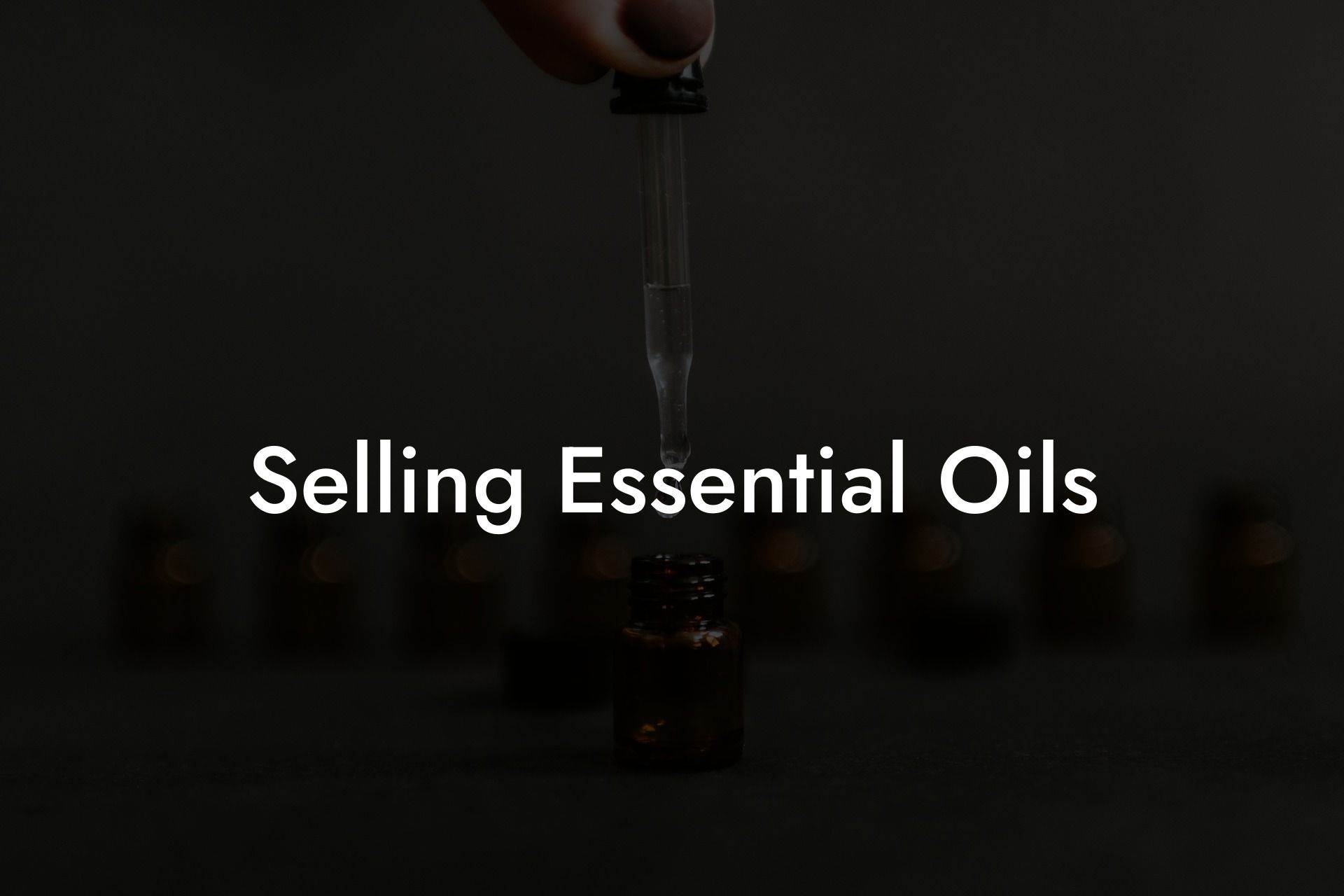 Selling Essential Oils