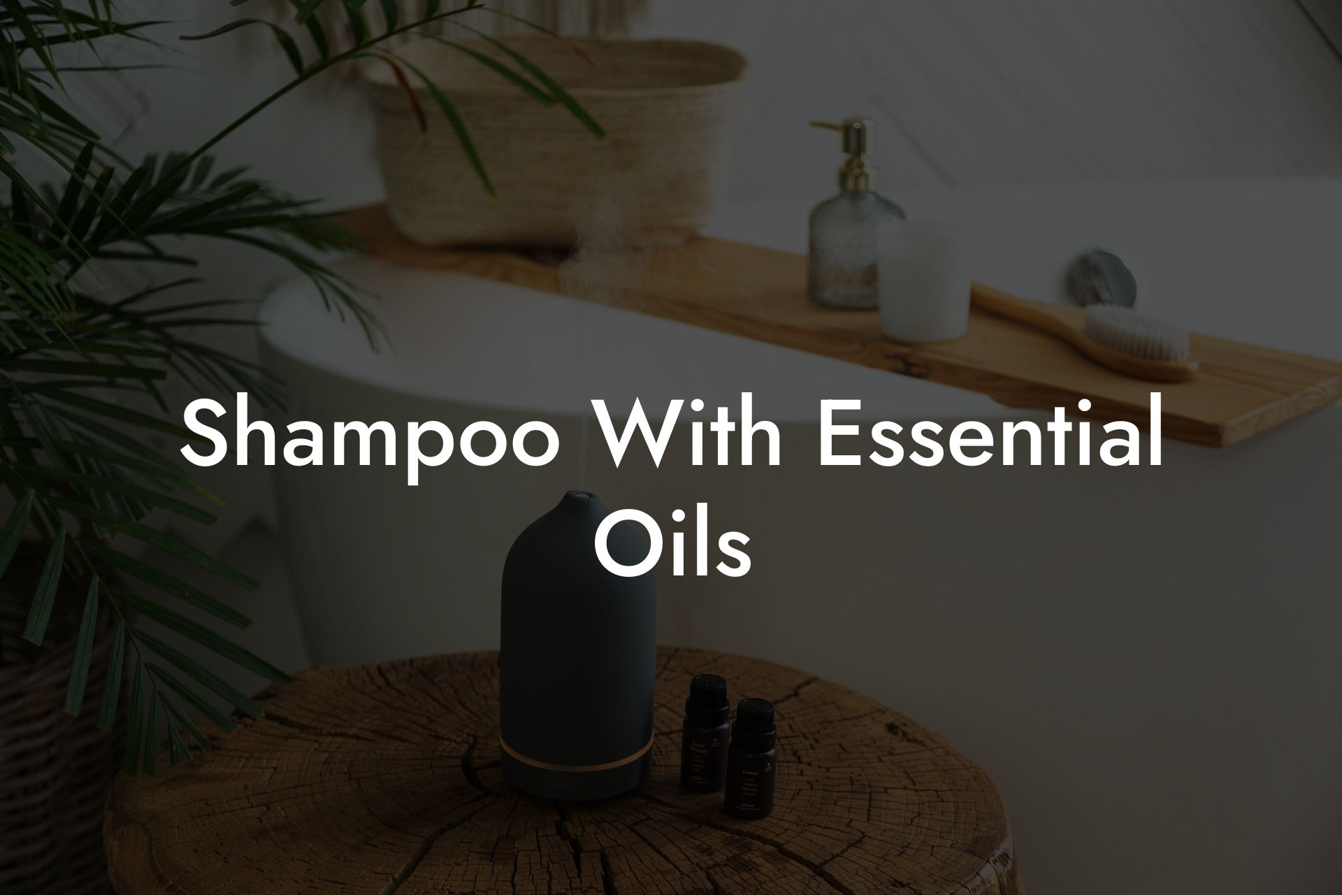Shampoo With Essential Oils