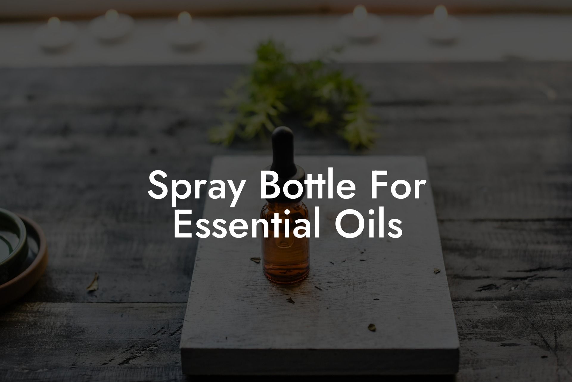 Spray Bottle For Essential Oils