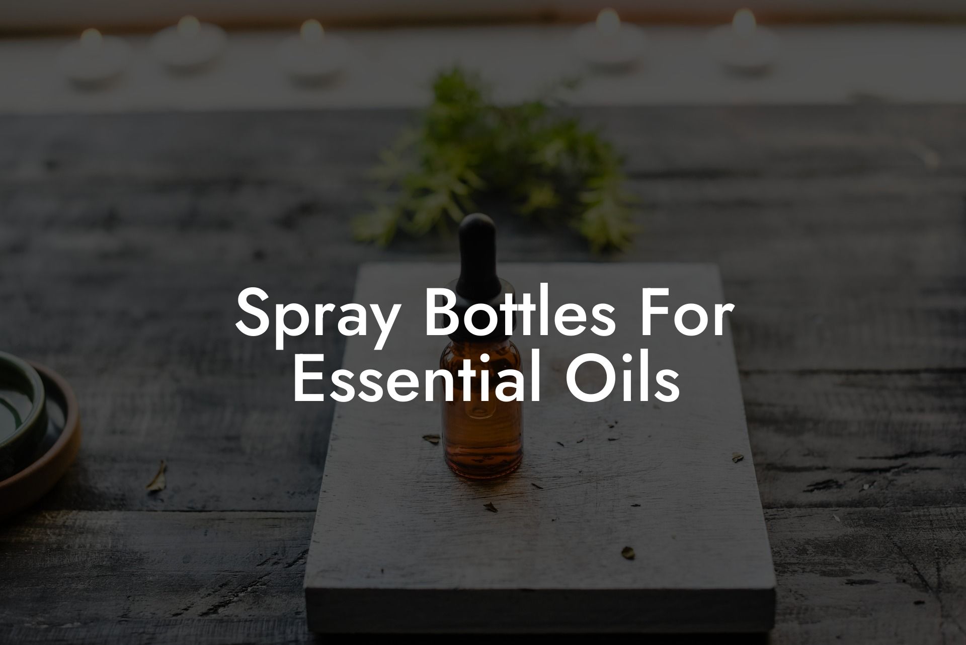 Spray Bottles For Essential Oils
