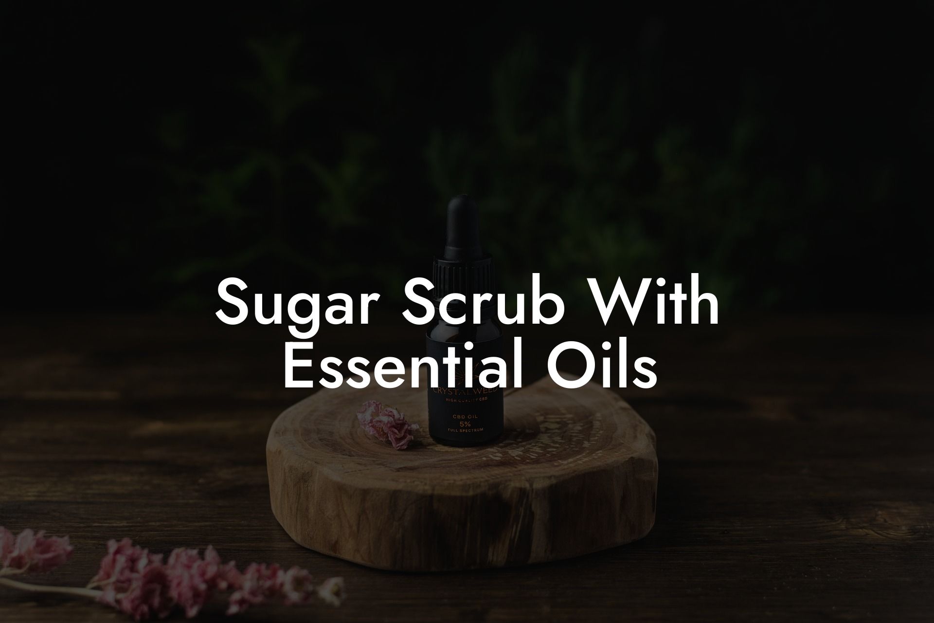 Sugar Scrub With Essential Oils