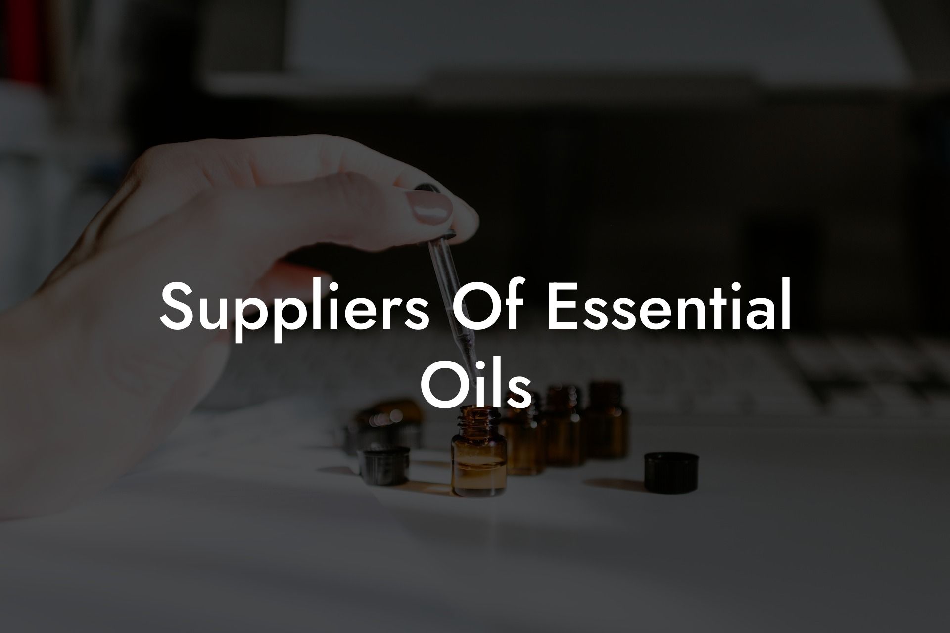 Suppliers Of Essential Oils