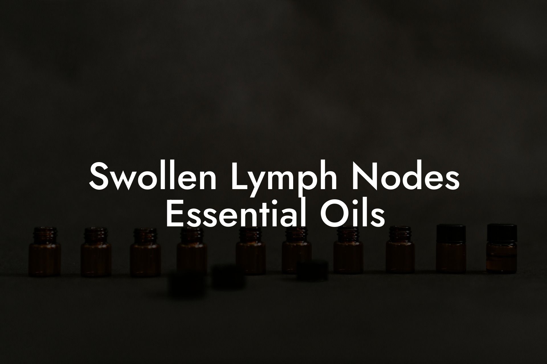 Swollen Lymph Nodes Essential Oils