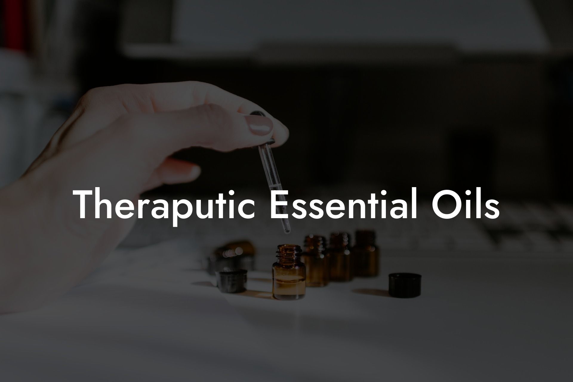 Theraputic Essential Oils