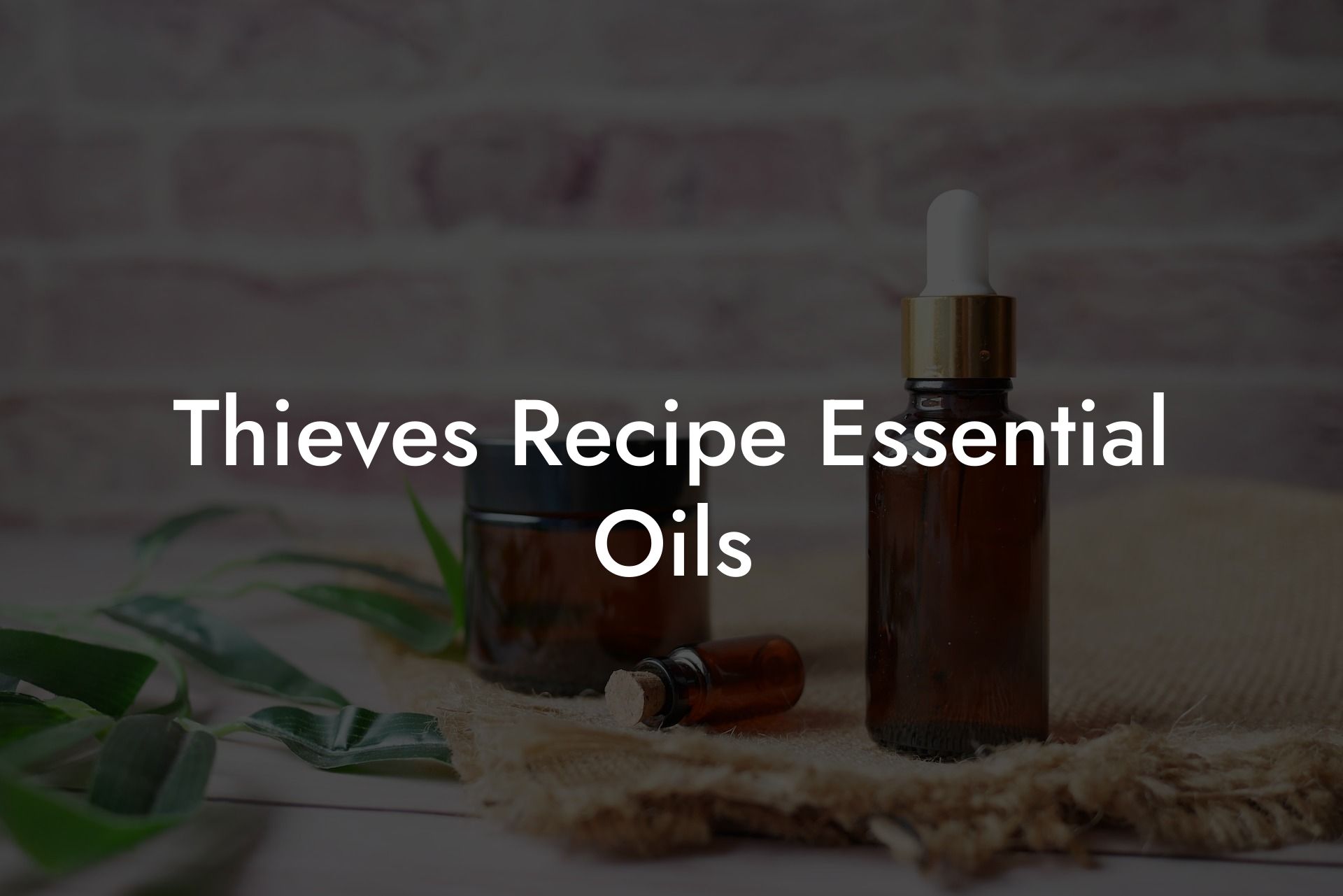 Thieves Recipe Essential Oils