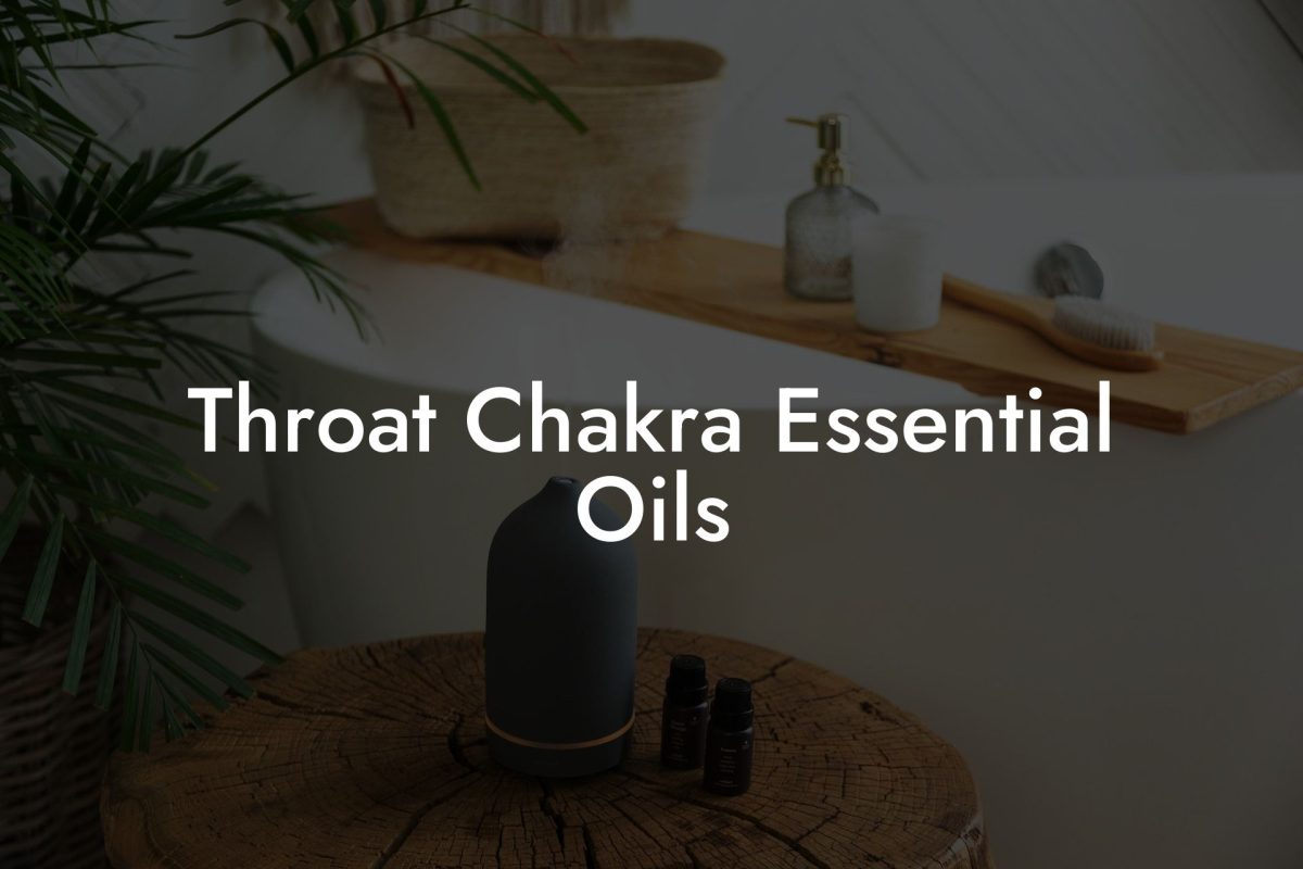 Throat Chakra Essential Oils