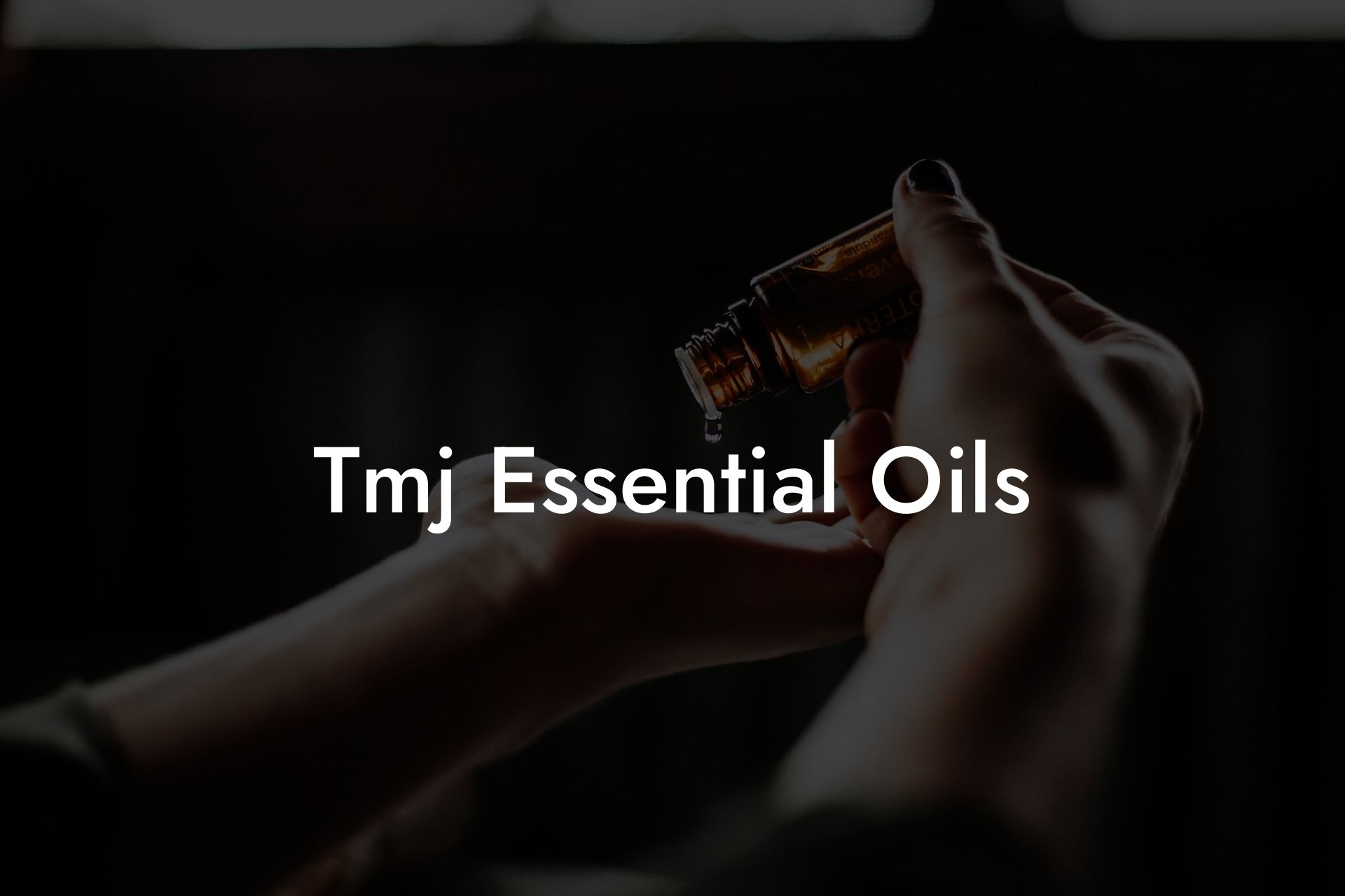 Tmj Essential Oils
