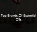 Top Brands Of Essential Oils