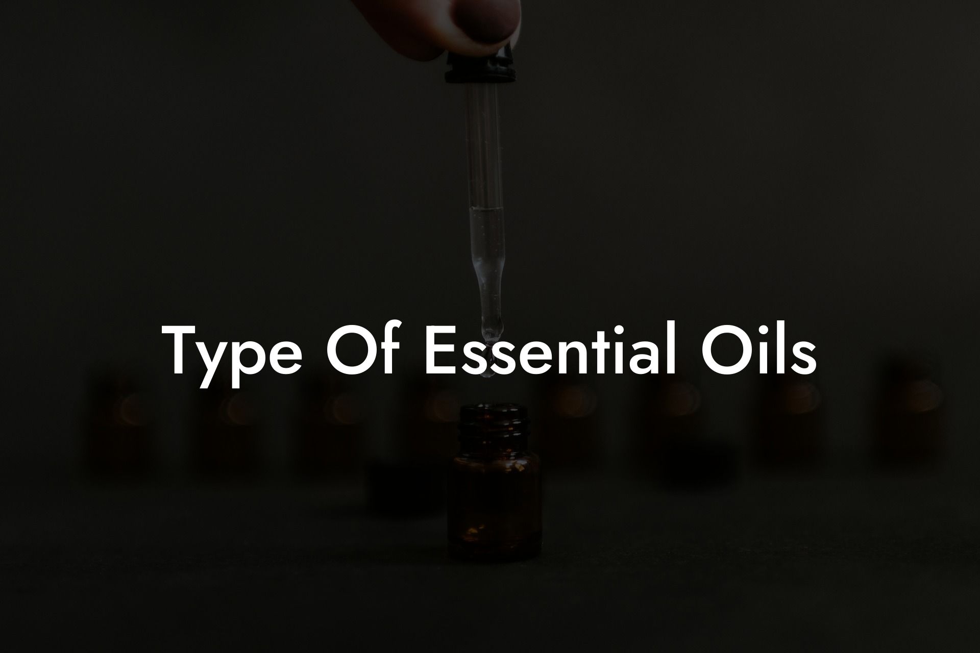 Type Of Essential Oils