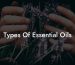 Types Of Essential Oils
