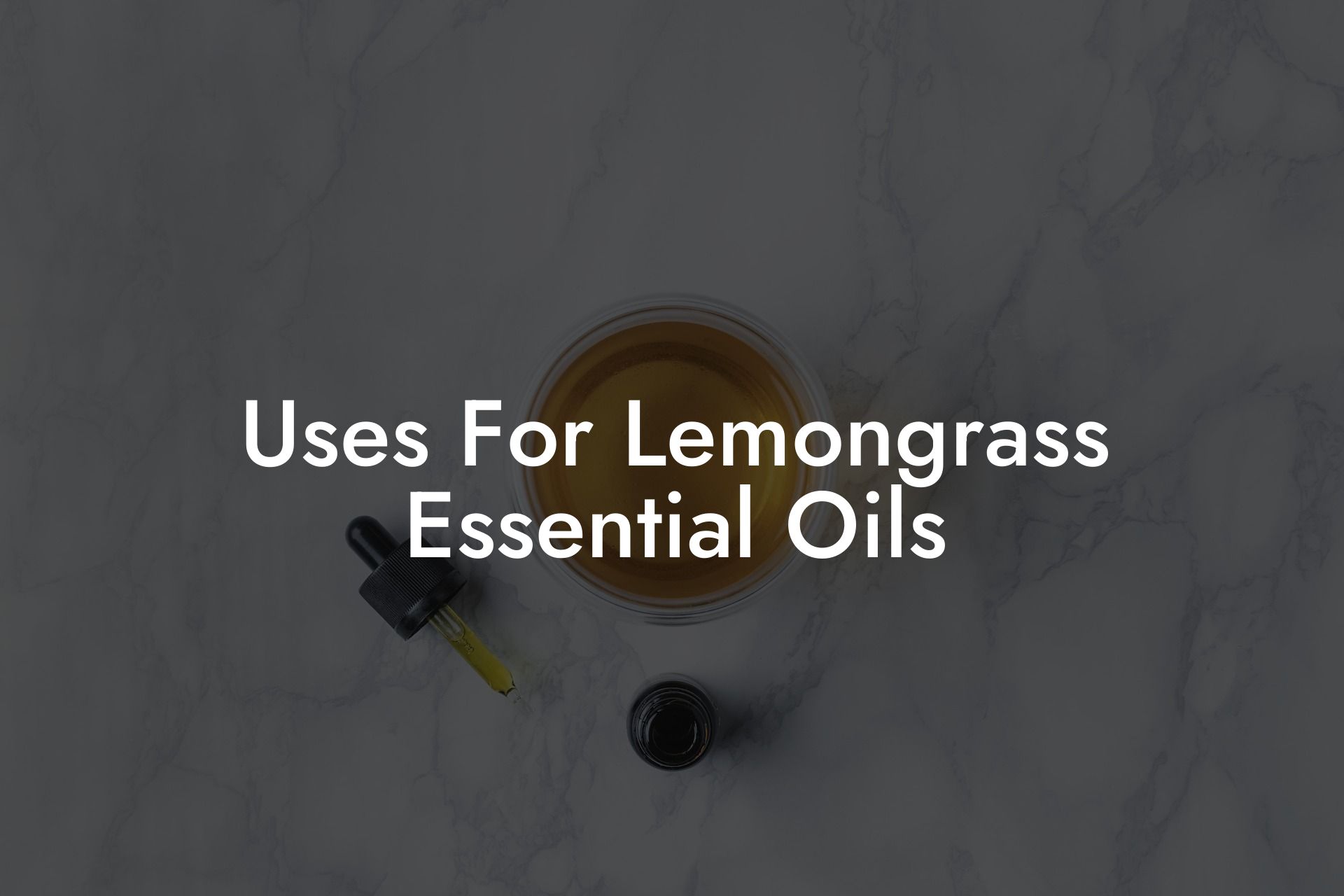 Uses For Lemongrass Essential Oils