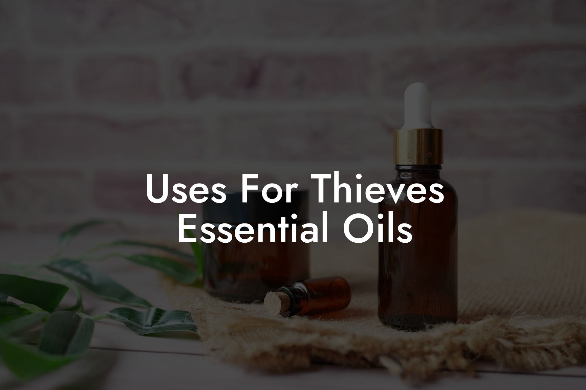 Uses For Thieves Essential Oils