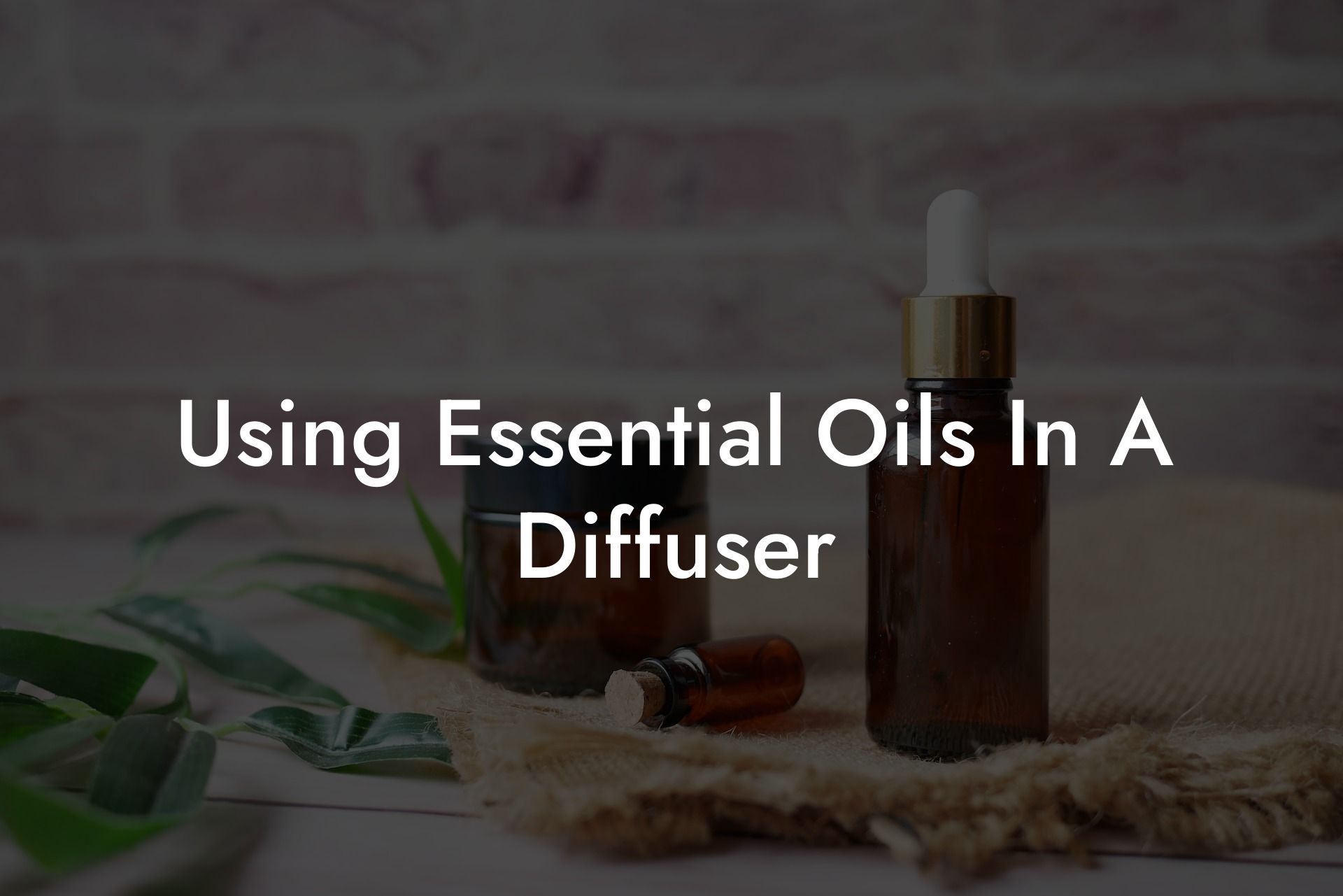 Using Essential Oils In A Diffuser