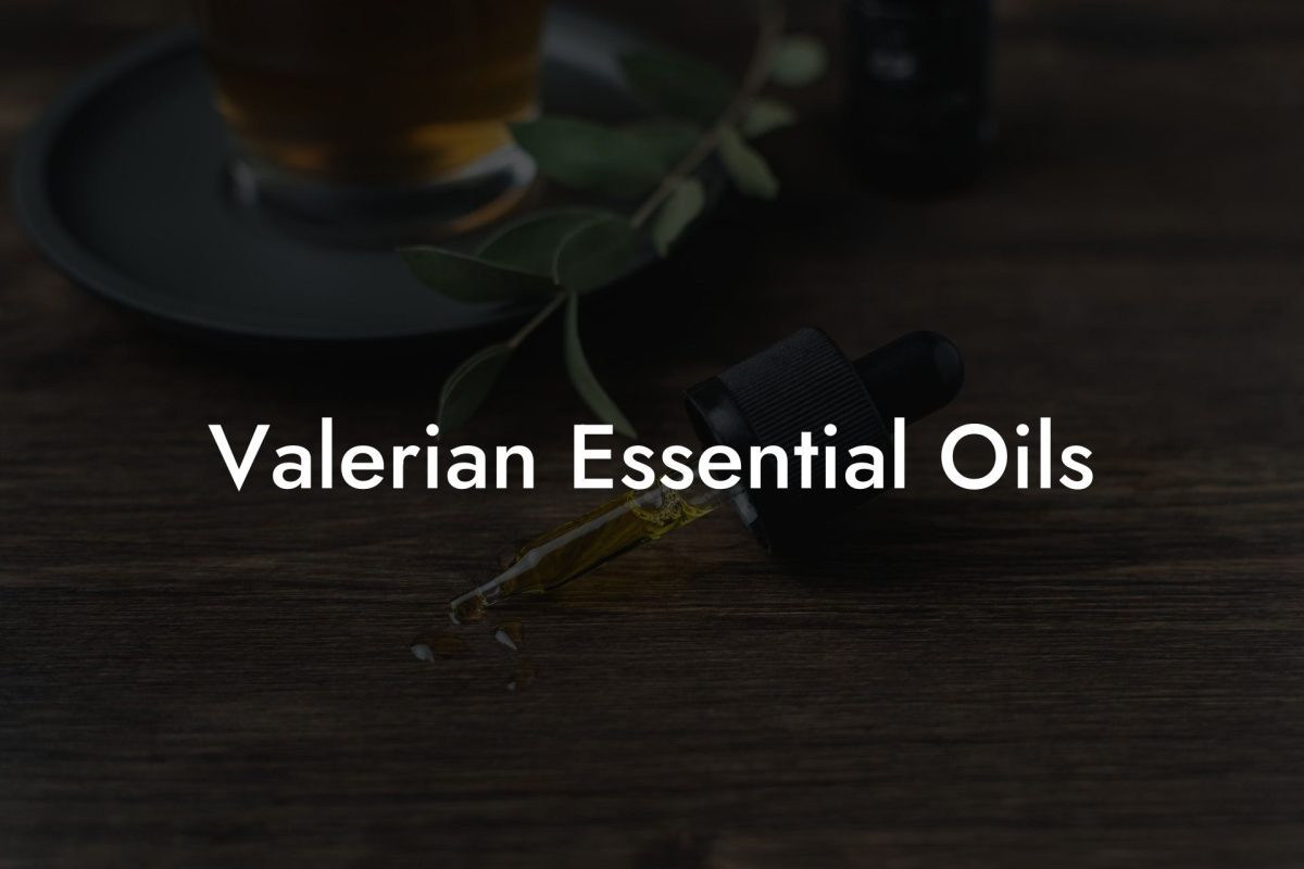 Valerian Essential Oils