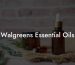 Walgreens Essential Oils