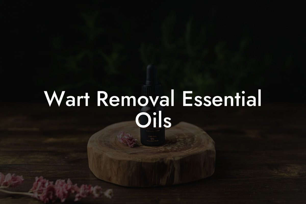 Wart Removal Essential Oils