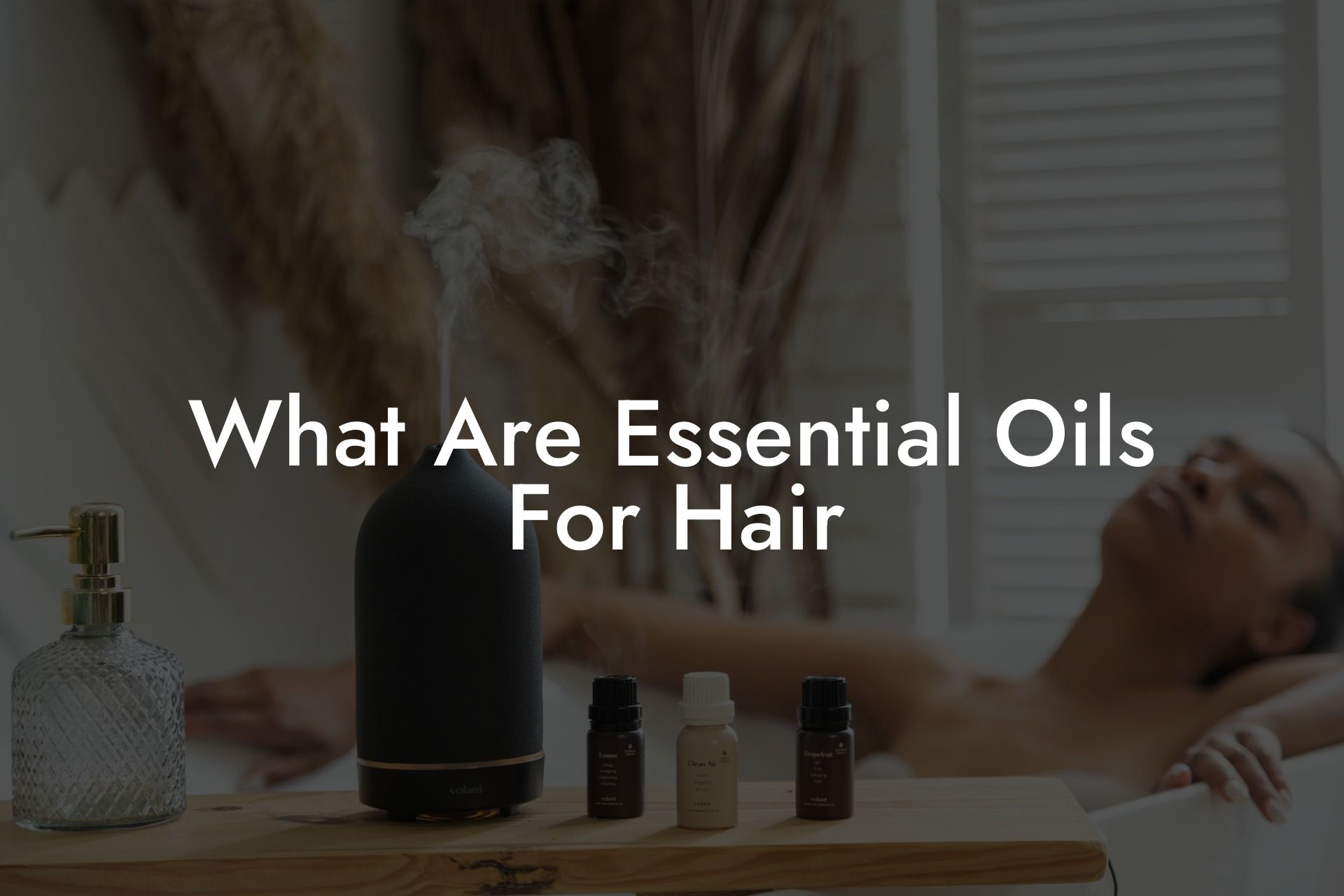 What Are Essential Oils For Hair