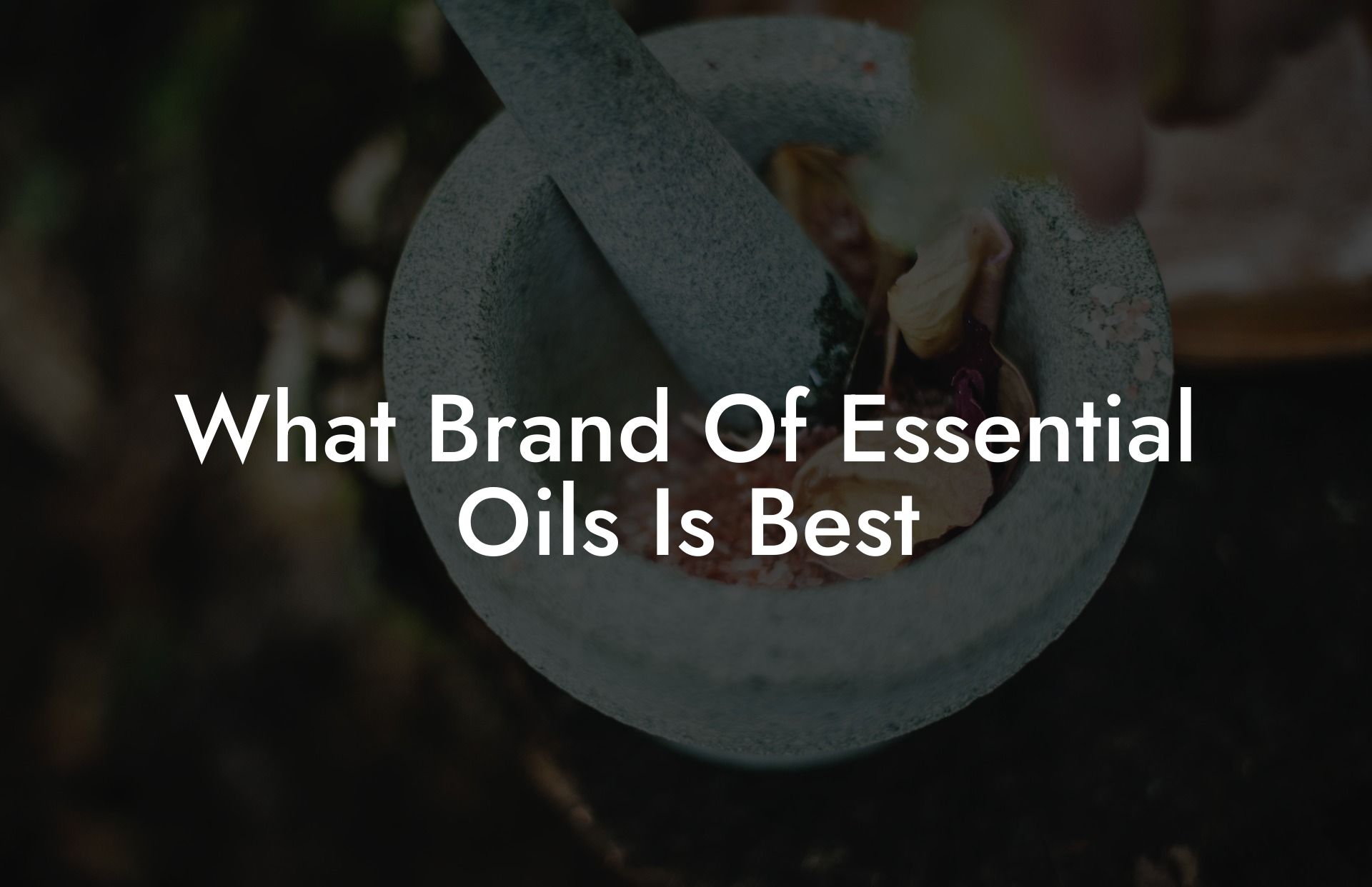 What Brand Of Essential Oils Is Best
