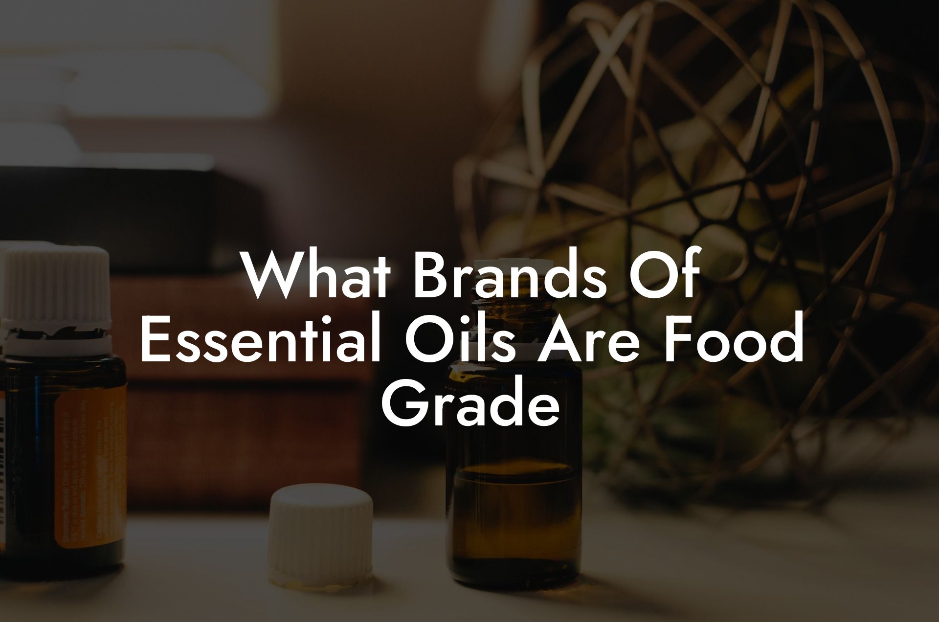 What Brands Of Essential Oils Are Food Grade