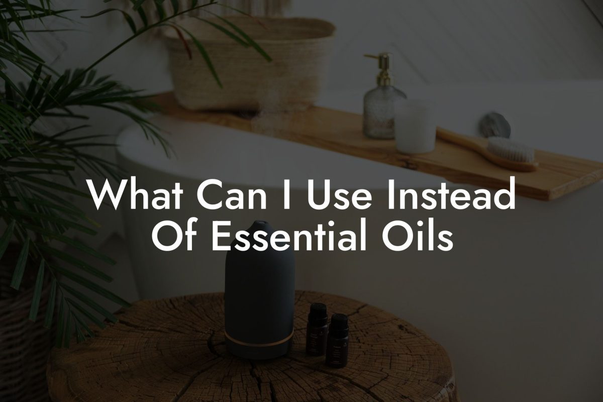 What Can I Use Instead Of Essential Oils