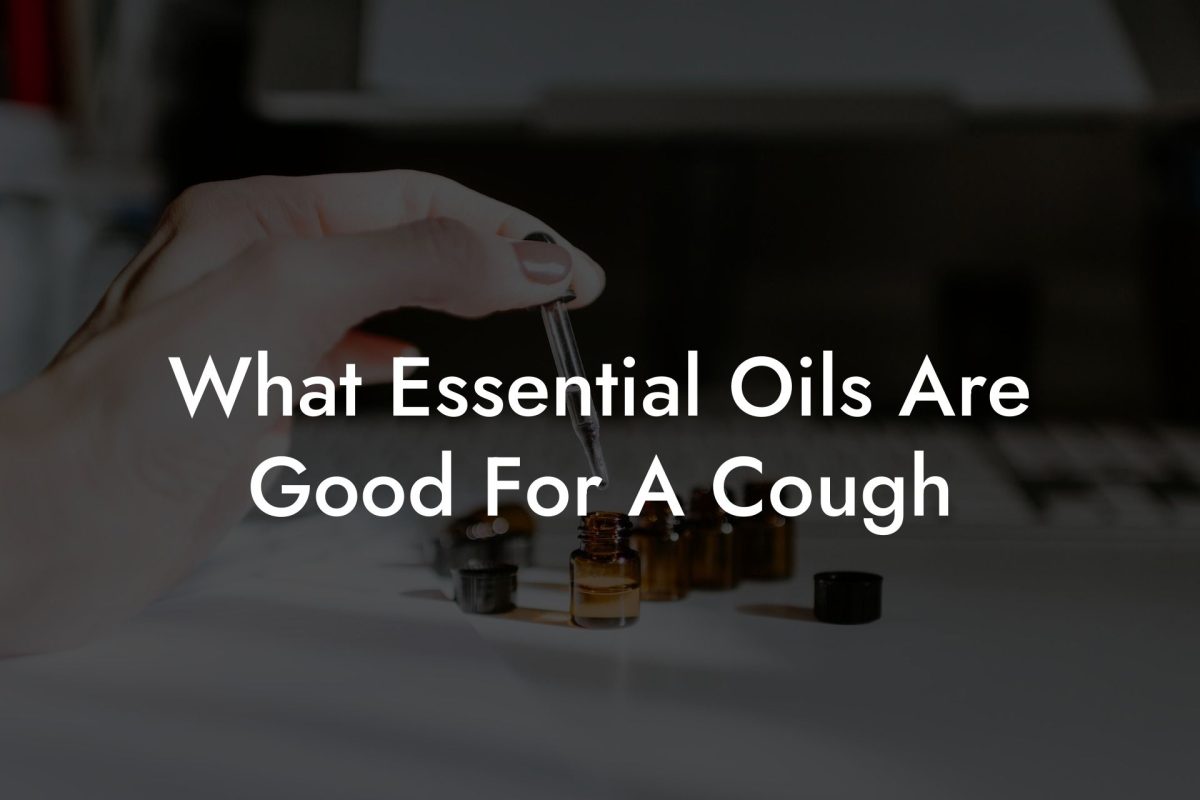What Essential Oils Are Good For A Cough