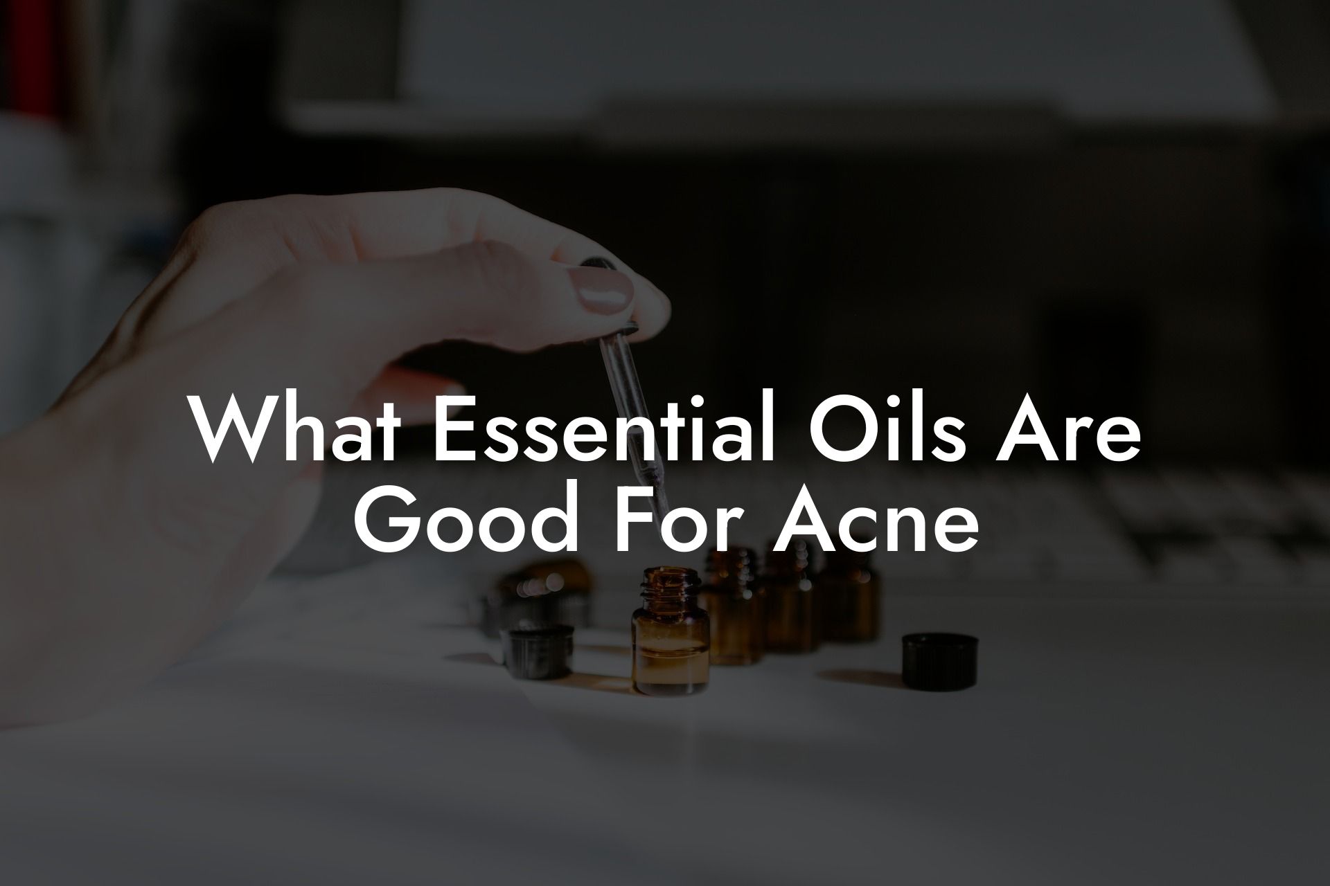 What Essential Oils Are Good For Acne