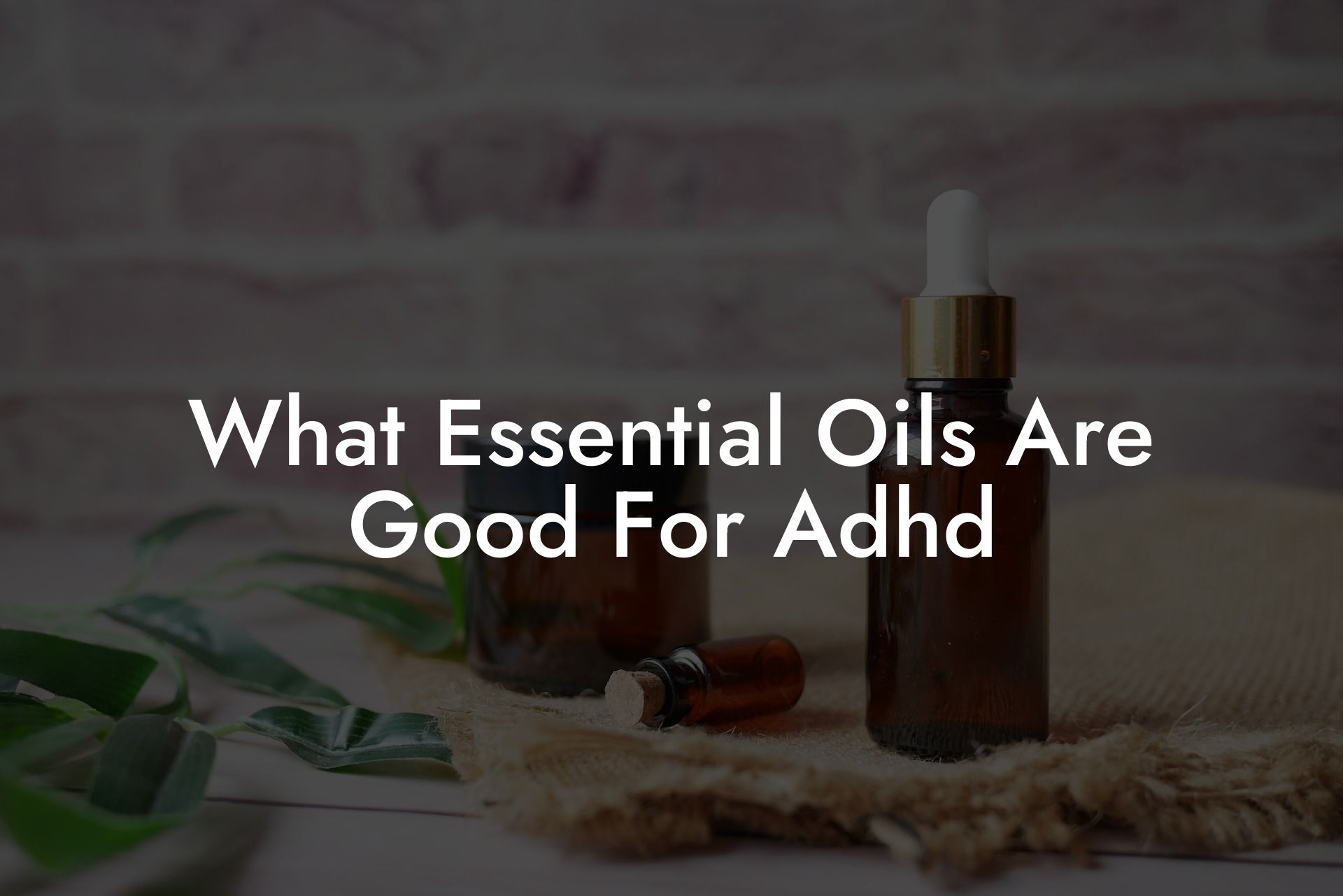 What Essential Oils Are Good For Adhd