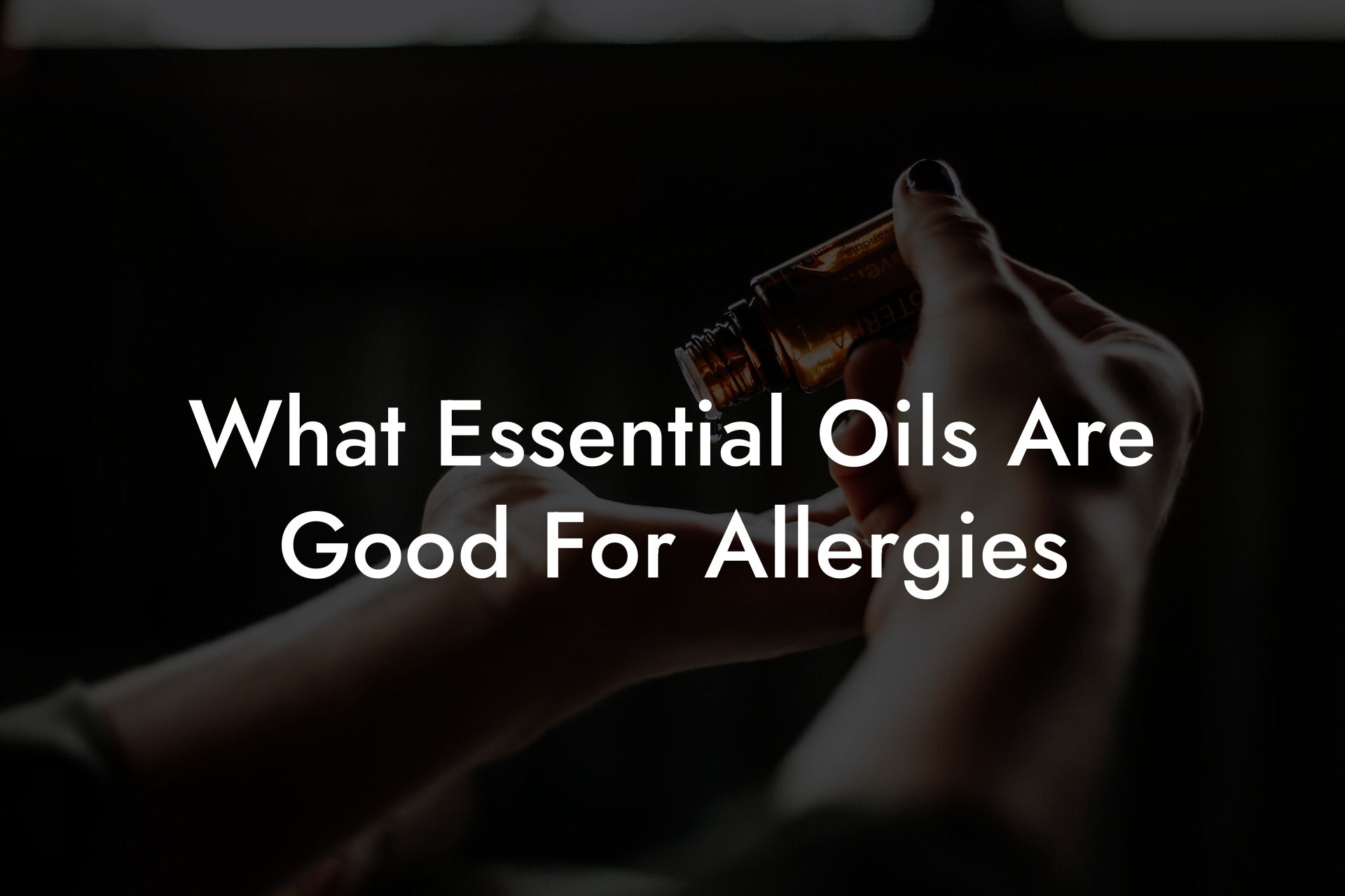 What Essential Oils Are Good For Allergies