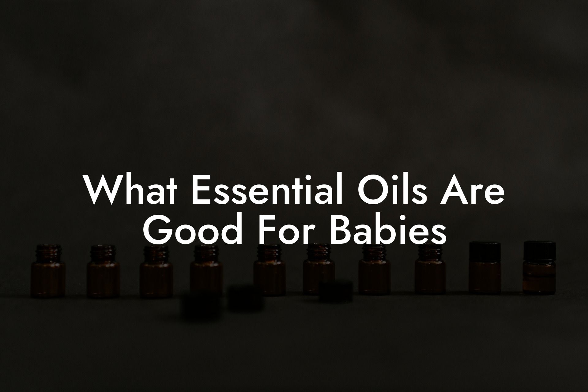 What Essential Oils Are Good For Babies