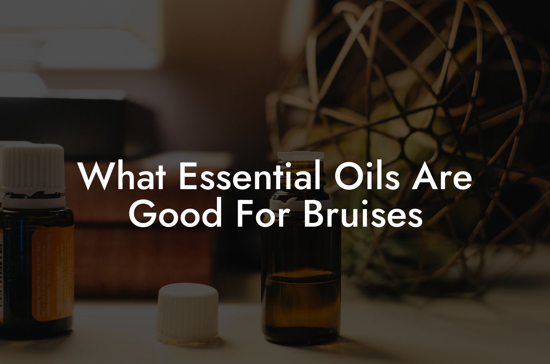 What Essential Oils Are Good For Bruises