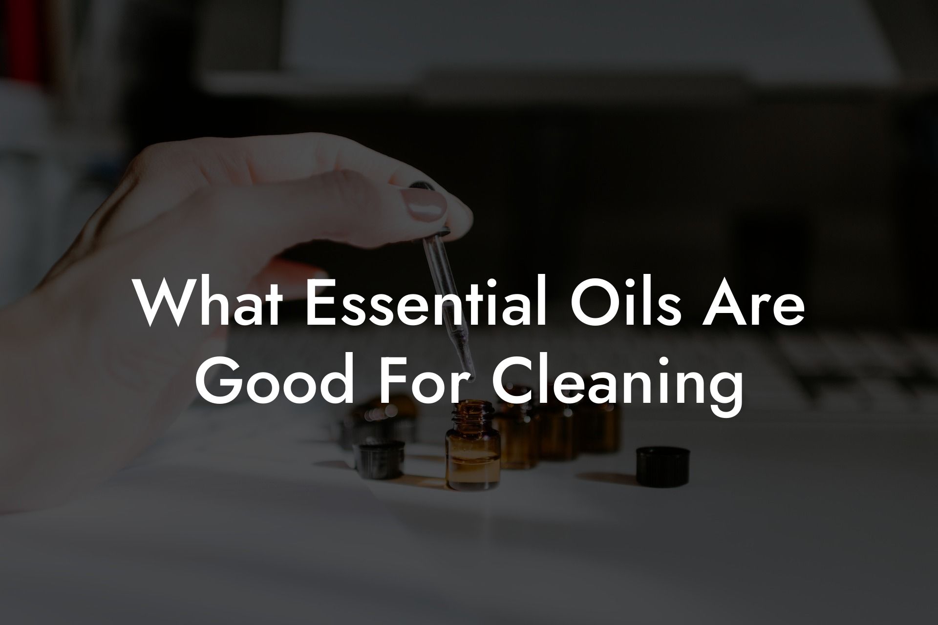 What Essential Oils Are Good For Cleaning