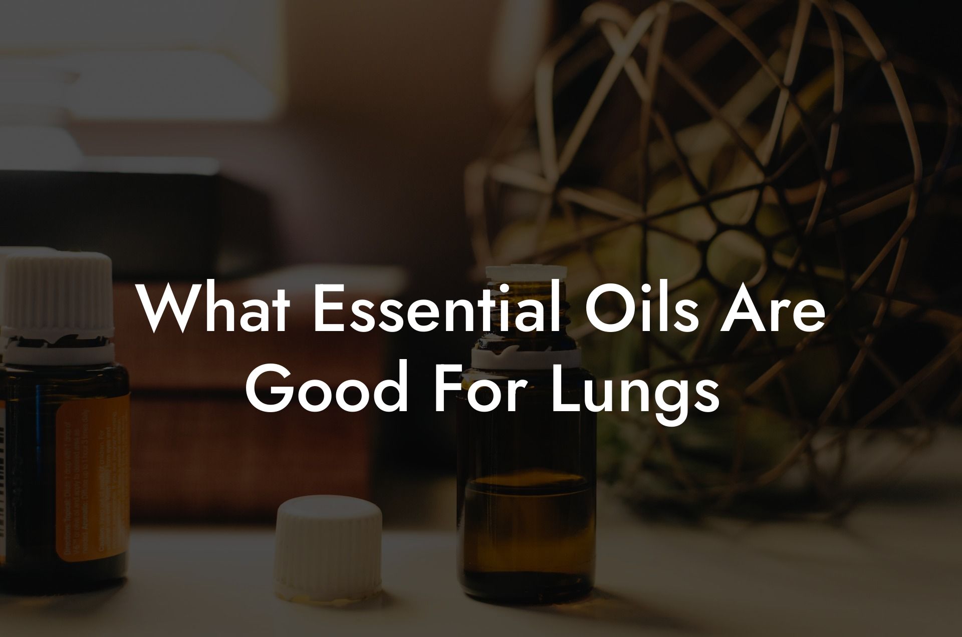 What Essential Oils Are Good For Lungs